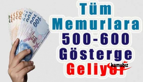 Tüm memurlara 500-600 gösterge verilecek