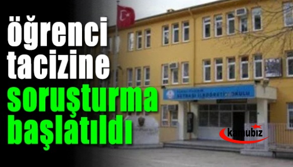 Milli eğitim müdürü açıkladı! Okuldaki öğrenci tacizine soruşturma başlatıldı