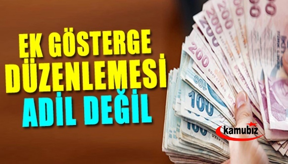 'Ek gösterge düzenlemesi adil değil'