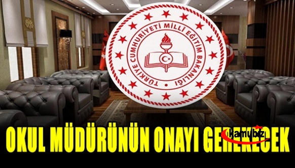 Artık okul müdürünün onayı gerekecek!