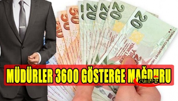 Müdürler 3600 gösterge mağduru oldu!