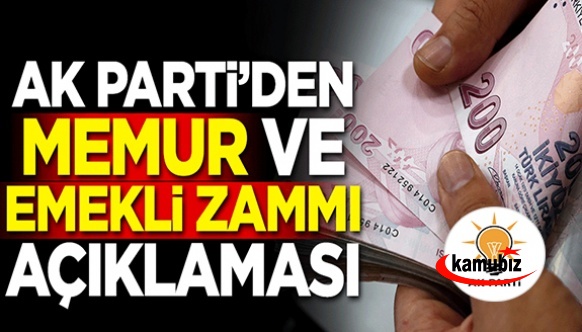 AK Parti'den memur ve emeklilere temmuz zammı açıklaması