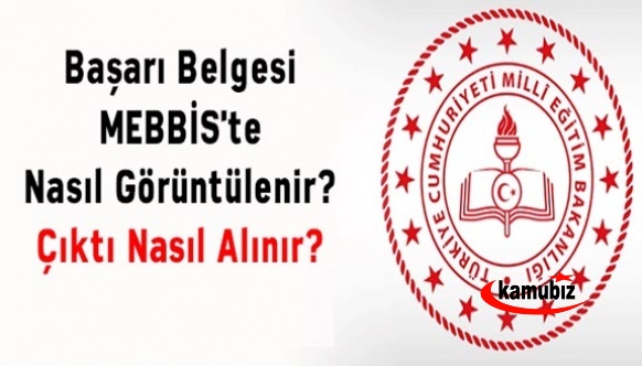 Başarı Belgesi MEBBİS Modülünde Nasıl Görüntülenir? Çıktı Nasıl Alınır?