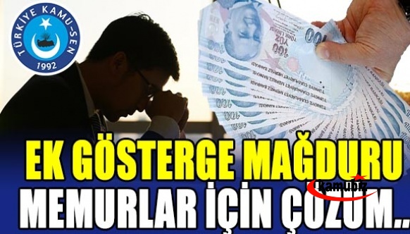 Kamu Sen'den ek gösterge mağduru memurlar için çözüm önerisi