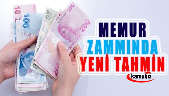 Memurun temmuz zammına ilişkin yeni tahmin