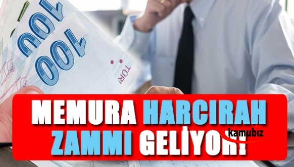 Memura yüzde 62 harcırah zammı yapılacak!