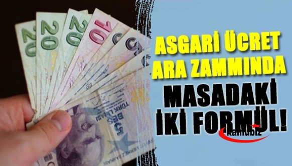 İşte asgari ücret zammında masadaki 2 formül