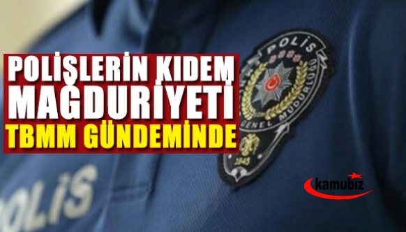 Polislerin kıdem mağduriyeti Meclis gündemine taşındı