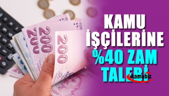 Kamudaki işçilere yüzde 40 zam talebi