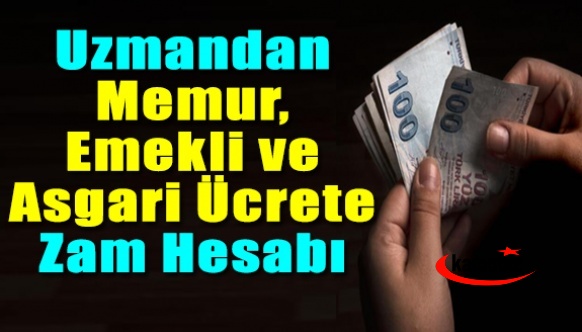 Sosyal Güvenlik Uzmanından memur, emekli ve asgari ücrete zam açıklaması