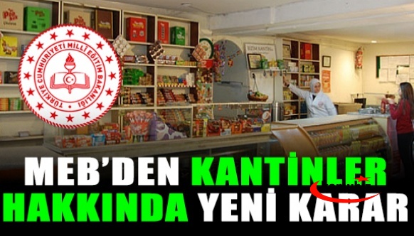 Okul Müdürleri Dikkat! Kantinlerle İlgili Yeni Karar Yayımlandı!