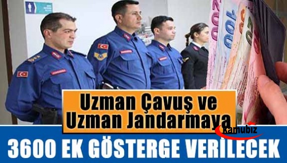 Uzman erbaş ve uzman jandarmaya 3600 ek gösterge verilecek! İşte kanun teklifi ve gerekçesi