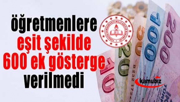 Her öğretmene eşit şekilde 600 ek gösterge puanı verilmedi