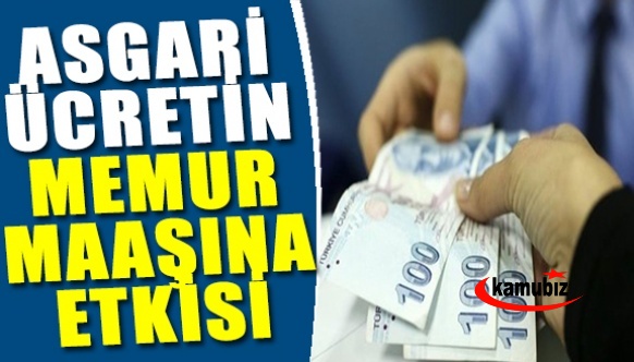 Asgari ücretin memur maaşına etkisi hesaplandı! Memur maaşları ne kadar yükselecek?