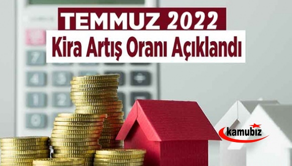 Temmuz ayı 2022 kira artış oranı ne kadar? TEFE TÜFE Temmuz kira zammı ile en yüksek kira artış oranı Temmuz 2022 ne oldu, sınırlama var mı?