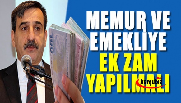 Önder Kahveci: Memura ek zam verilmelidir!