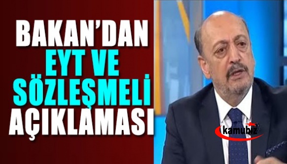 Bakan Bilgin: EYT masamızda... Sözleşmelilere kadro vereceğiz