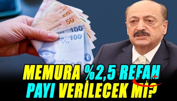 Bakan Bilgin'e memura yüzde 2,5'luk refah payı soruldu