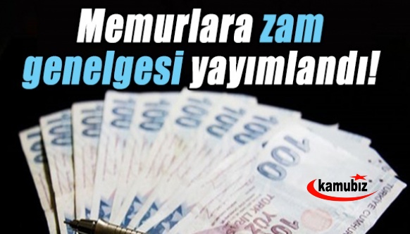 Memur zam genelgesi yayımlandı! Memura yüzde 2,5 ek zam var mı?