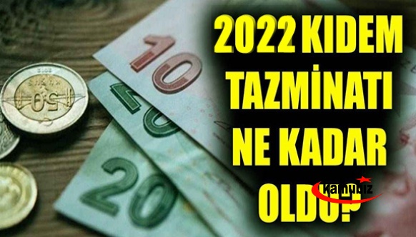 Kıdem tazminatı tavan tutarı kaç TL'ye yükseldi?