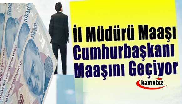 İl sağlık müdürü maaşı Cumhurbaşkanı maaşını geçiyor