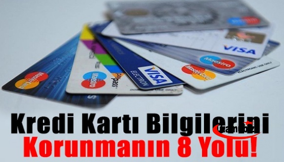 Kredi kartı ve para kart bilgileri hırsızlığından korunmanın 8 yolu!