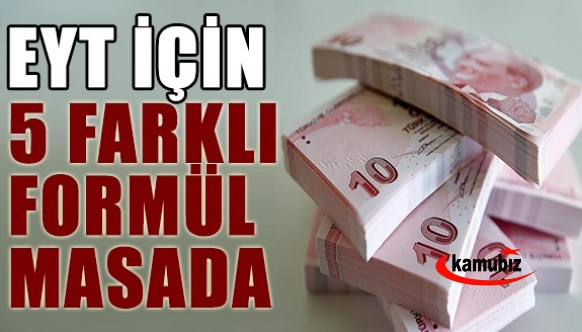 Yenişafak Gazetesi EYT için masadaki beş modeli açıkladı