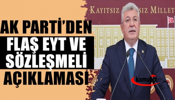 AK Parti'den yeni EYT ve sözleşmeliye kadro açıklaması