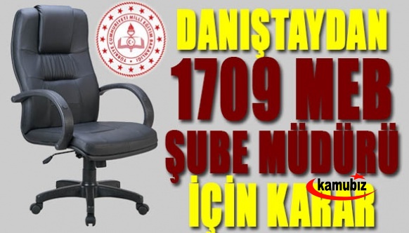 Danıştay'dan 1.709 MEB şube müdürü için yeni karar