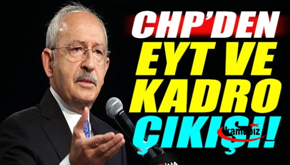 Kılıçdaroğlu'ndan kadro ve EYT çıkışı!