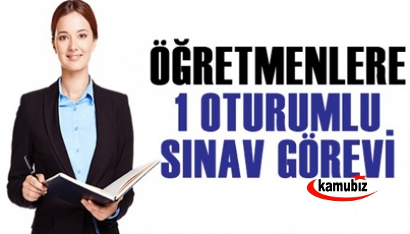 Öğretmenlere 1 Yeni Sınav Görevi! Son Başvuru 27 Temmuz