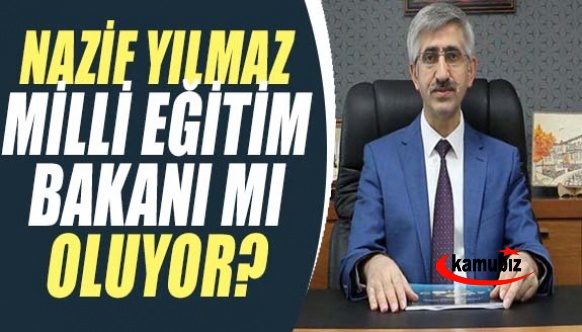 Milli Eğitim Bakanı Nazif Yılmaz mı oluyor?