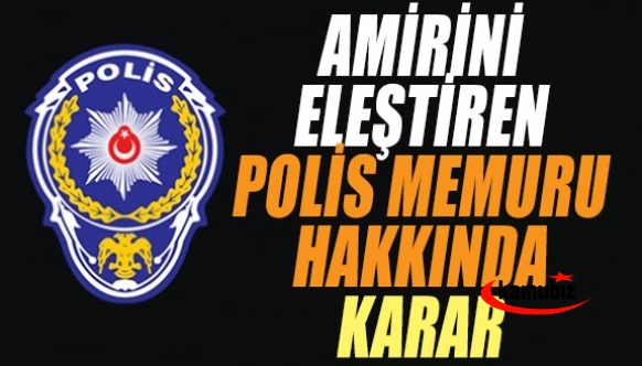 Amirini eleştiren polis memuru hakkında Anayasa Mahkemesinden karar