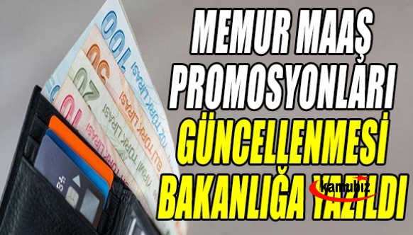 Memur Maaş Promosyonlarının Güncellenmesi Bakanlığa Yazıldı